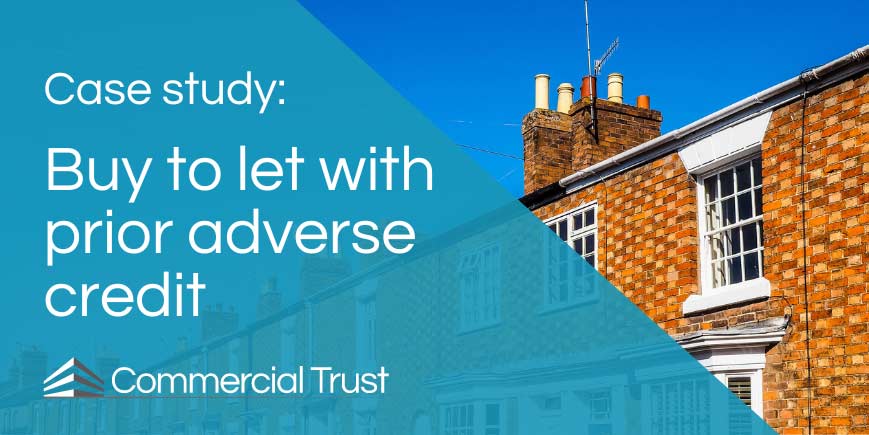 Case Study - Buy to let with adverse credit