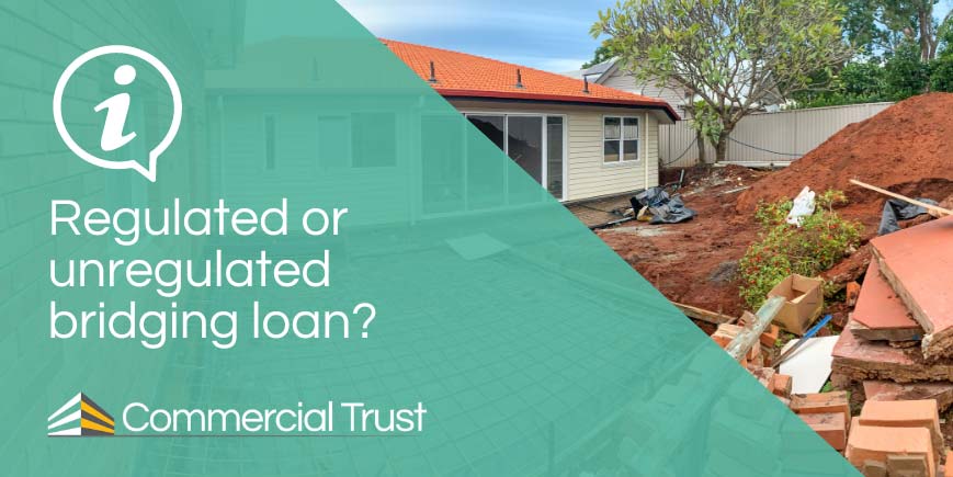 Regulated or unregulated bridging loan?