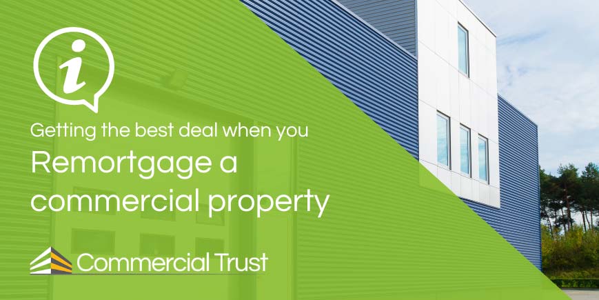 Getting the best deal when you remortgage a commercial property